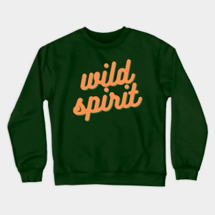 wild spirit Crewneck Sweatshirt